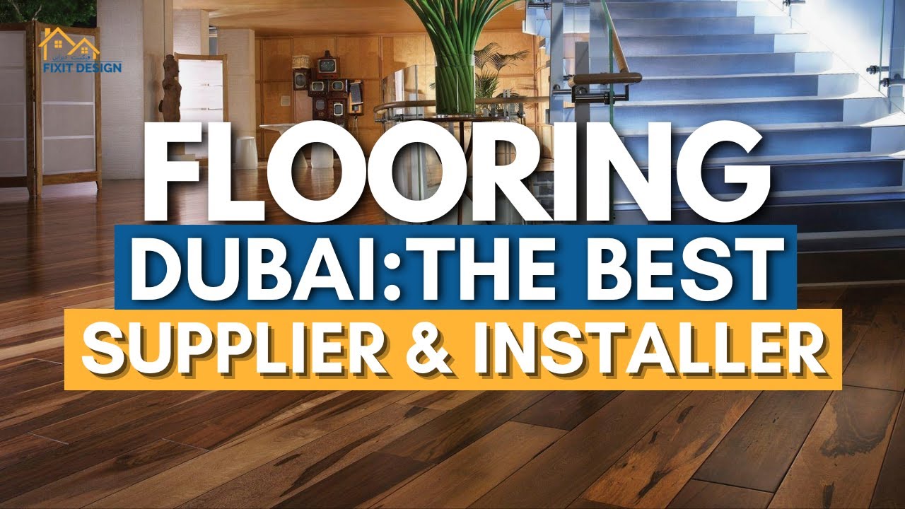 Top Flooring EXPERTS in Dubai Reveal Their BEST Supplier