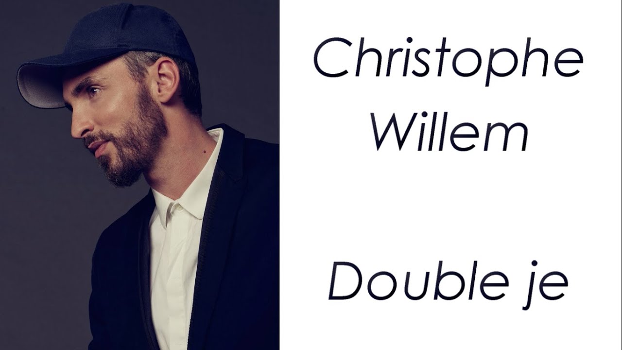 Christophe Willem - Double je - Paroles