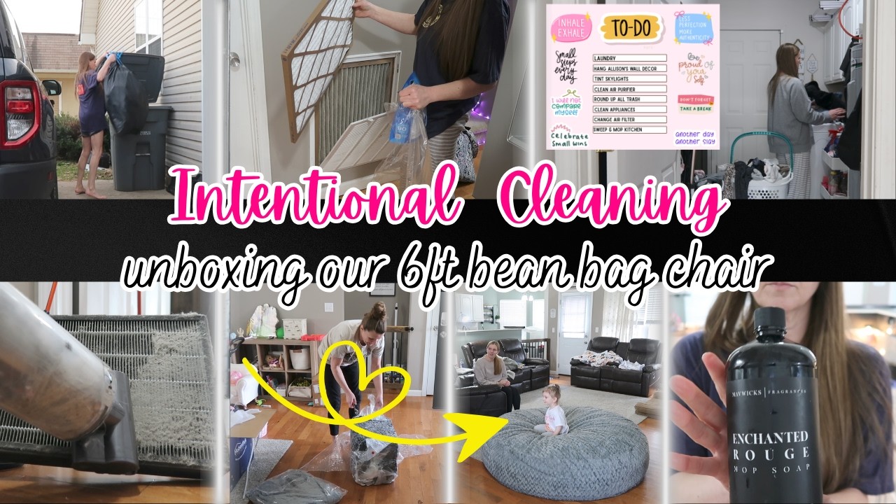 A DAY OF INTENTIONAL CLEANING | UNBOXING OUR 6FT BEAN BAG CHAIR