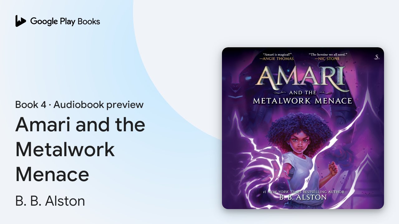 Amari and the Metalwork Menace Book 4 by B. B. Alston · Audiobook preview