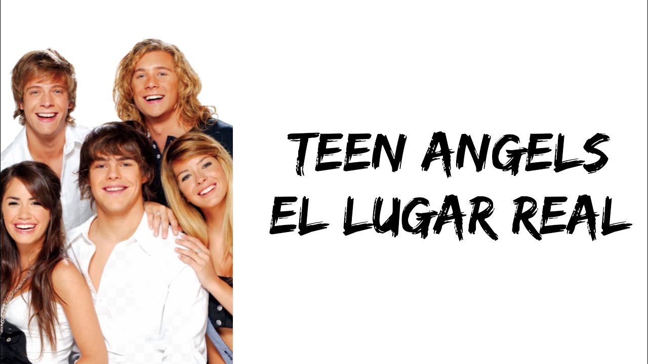 Teen Angels - El lugar real (letra)