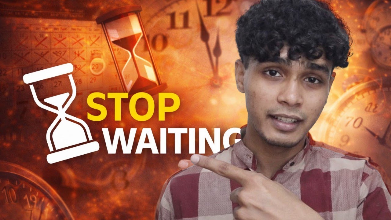 You Don’t have time !