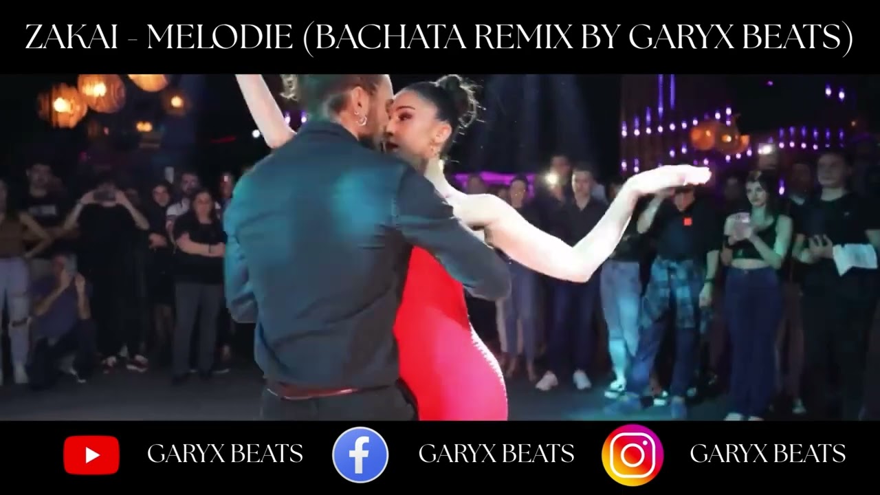 ZAKAI MELODIE (BACHATA REMIX BY GARYX BEATS )
