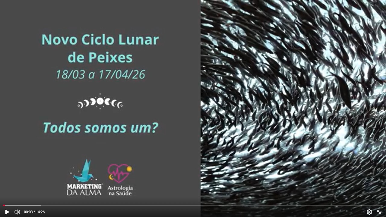 1. NOVO CICLO LUNAR DE PEIXES DE 18/03 A 17/04/26 - TODOS SOMOS UM?
