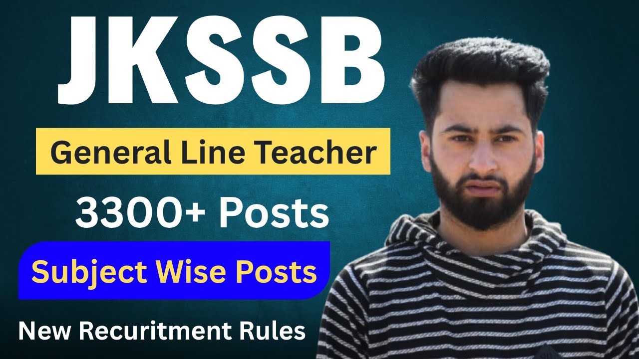 JKSSB General Line Teacher Posts 2025 - Subject Wise Vacancy | J&K Teacher Jobs 2025 - Jkssb Jobs