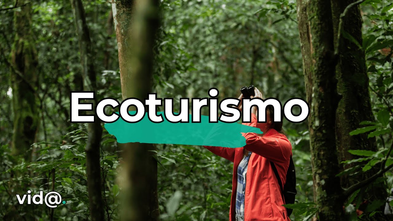 Ecoturismo: una forma consciente de explorar la naturaleza #vidatv #ecoturismo