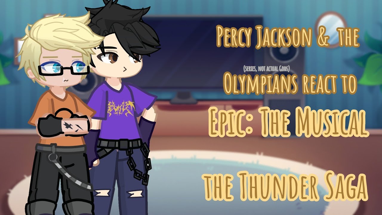 PJO react to the Thunder Saga //Gacha Life 2 Reaction Video\\//!!PUT IN 1.35x/1.5x!!\\