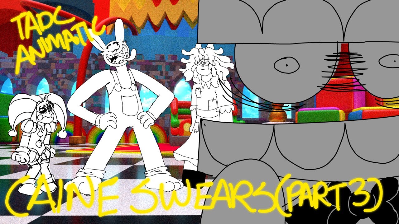 Caine Swears (Part 3)- The Amazing Digital Circus Animatic