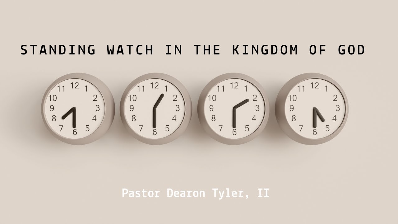 Standing Watch in the Kingdom of God