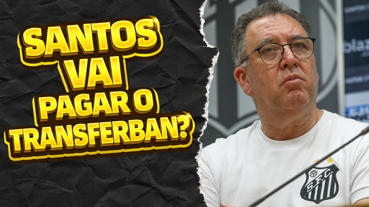 SANTOS VAI PAGAR O TRANSFERBAN? E O PATROCÍNIO? RINCÓN E BASSO DE SAÍDA?