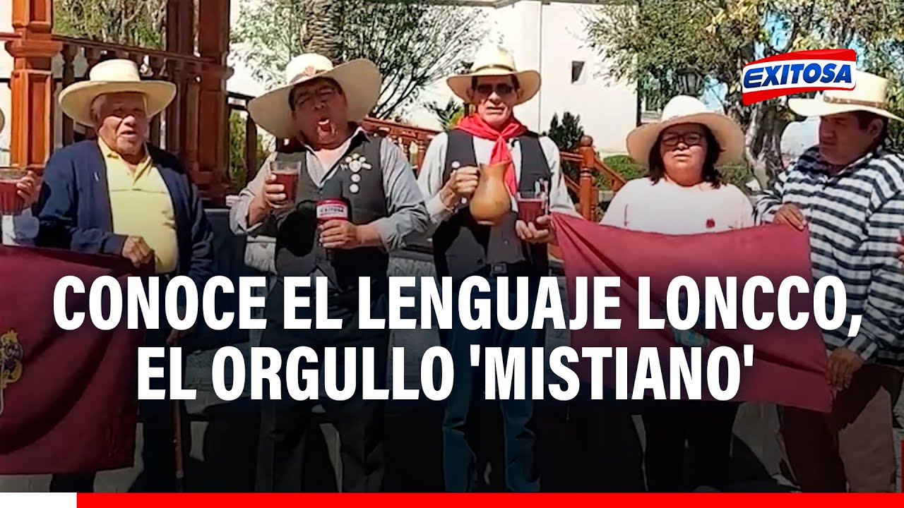 🔴🔵Aniversario de Arequipa: Conoce el lenguaje Loncco, el orgullo 'mistiano'