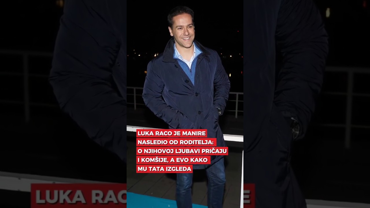 Luka Raco je manire nasledio od roditelja: Evo kako mu tata izgleda
