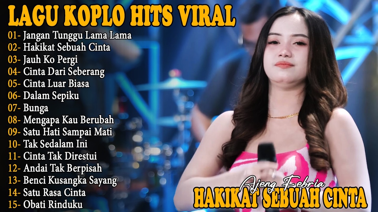 JANGAN TUNGGU LAMA LAMA, HAKIKAT SEBUAH CINTA - FULL ALBUM LAGU KOPLO HITS VIRAL TERBARU