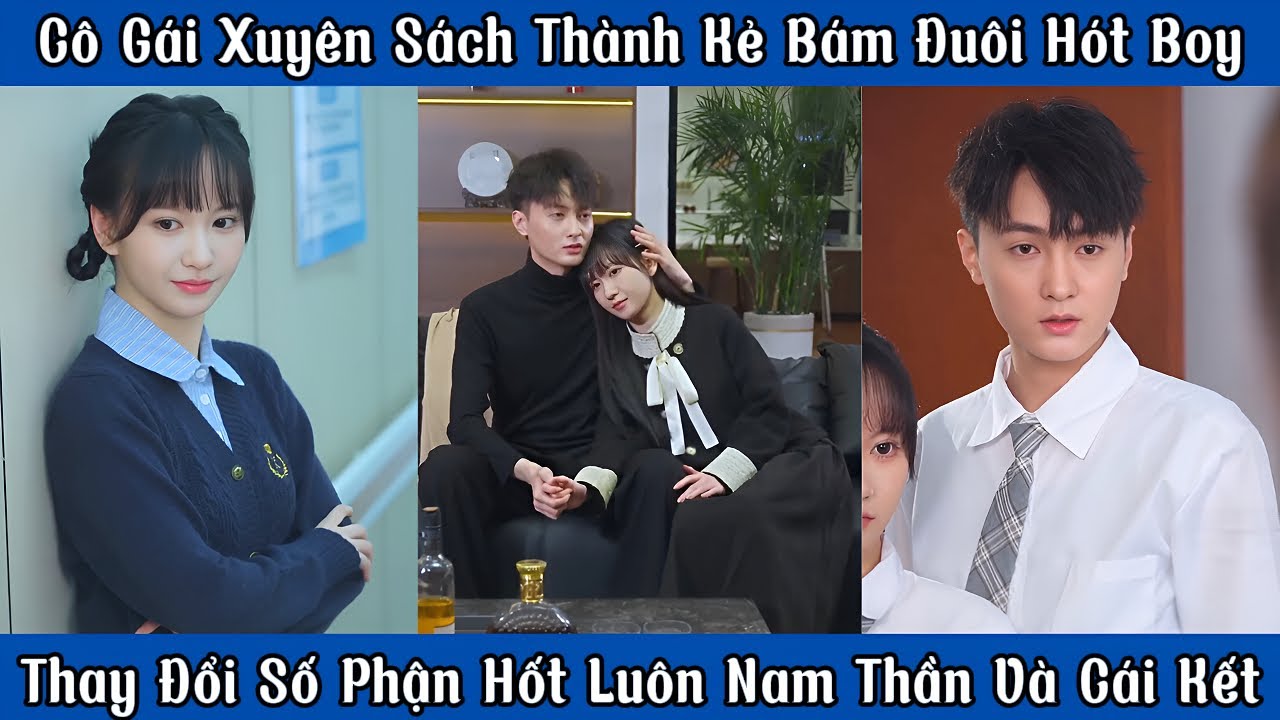 Cô Gái Xuyên Sách Thành Kẻ Bám Đuôi Hót Boy - Thay Đổi Số Phận Hốt Luôn Nam Thần