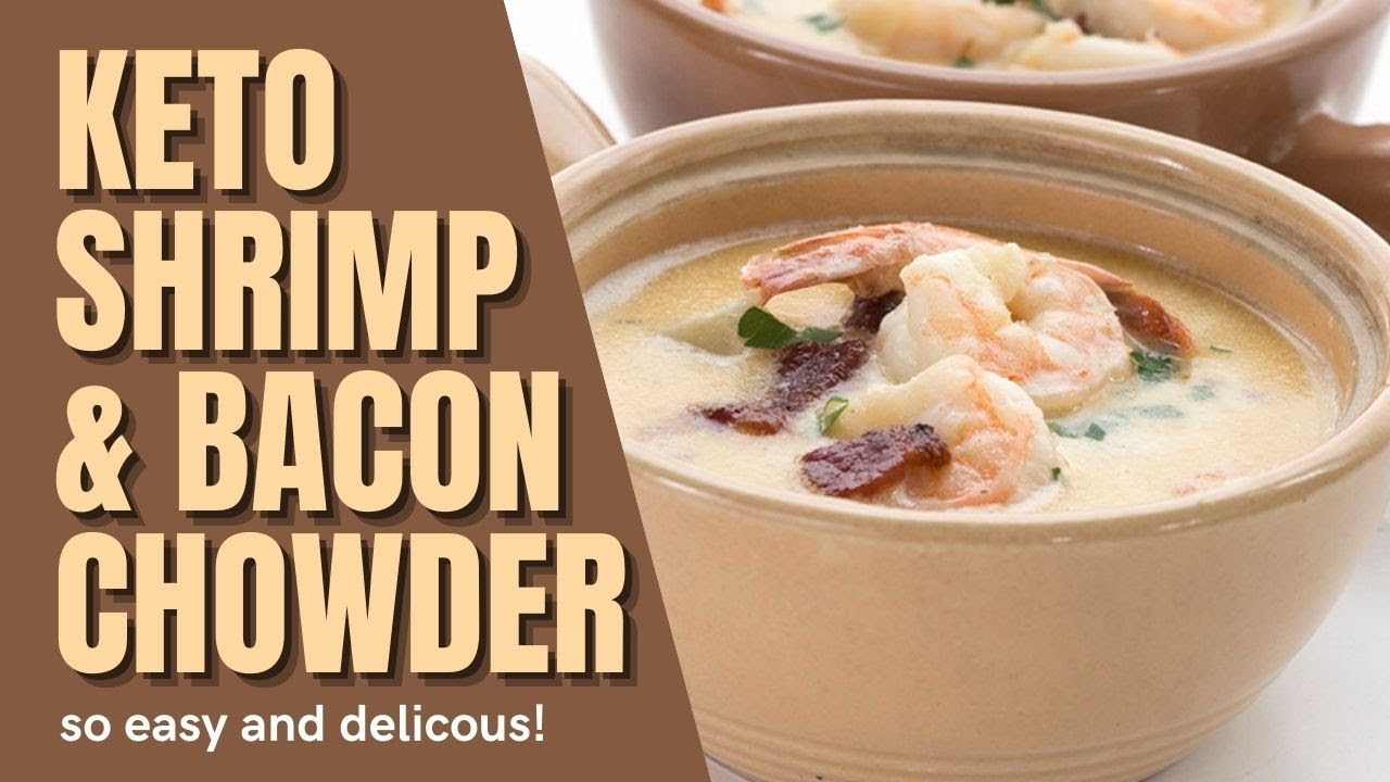 Keto Shrimp & Bacon Chowder | EASY 30 minute meal!