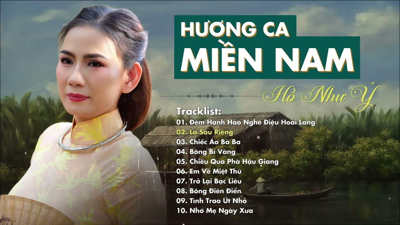 [Audio] Hương Ca Miền Nam | Artist: Hồ Như Ý | Tuyển Chọn 10 Ca Khúc Về Quê Hương Miền Nam (2025)