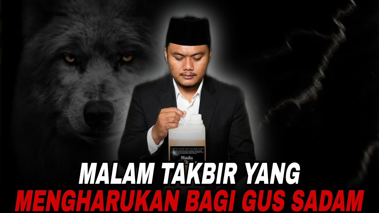 ⚪GUS SADAM MERASA SEDIH DIMALAM TAKBIR‼️