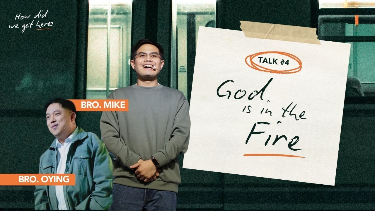 How Did We Get Here: Making Sense of Life When Everything Falls Apart Talk 4 - God is in the Fire