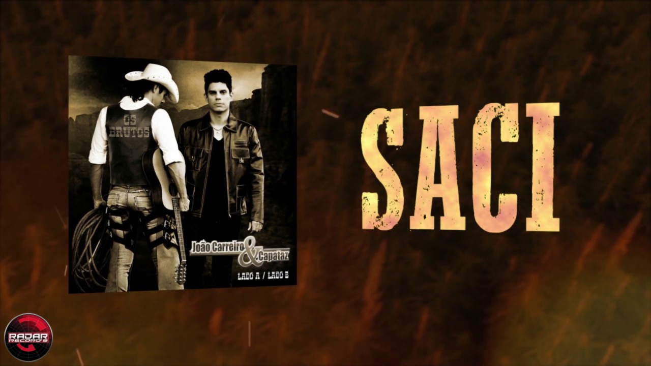 Jo&atilde;o Carreiro & Capataz - Saci (Lyric V&iacute;deo)