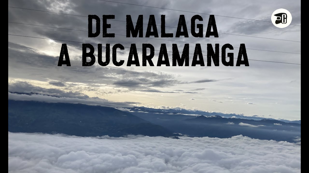 De Málaga a Bucaramanga (Por Santander)