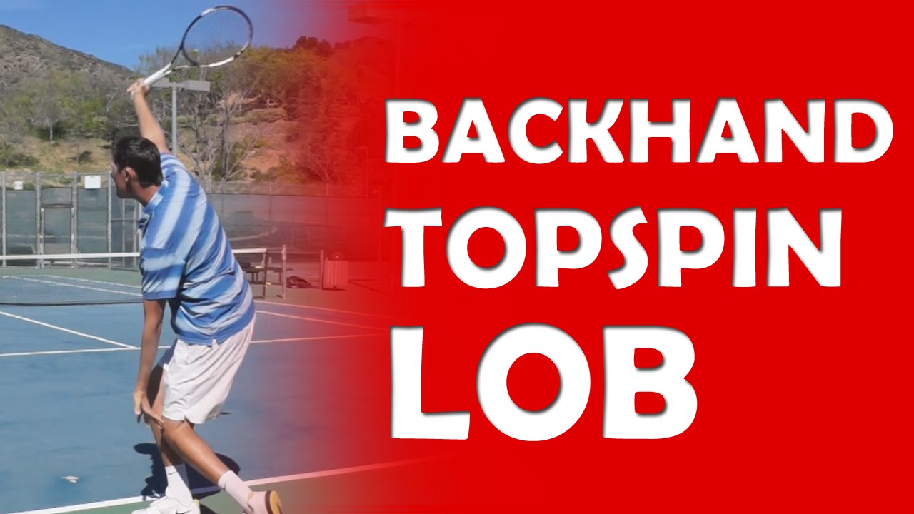 Backhand Topspin Lob Technique | LOBS