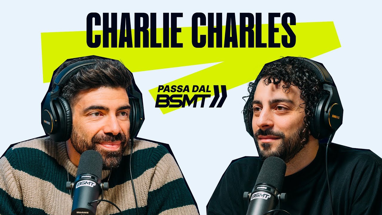 FINALMENTE PARLA CHARLIE! 🎧 CHARLIE CHARLES passa dal BSMT!