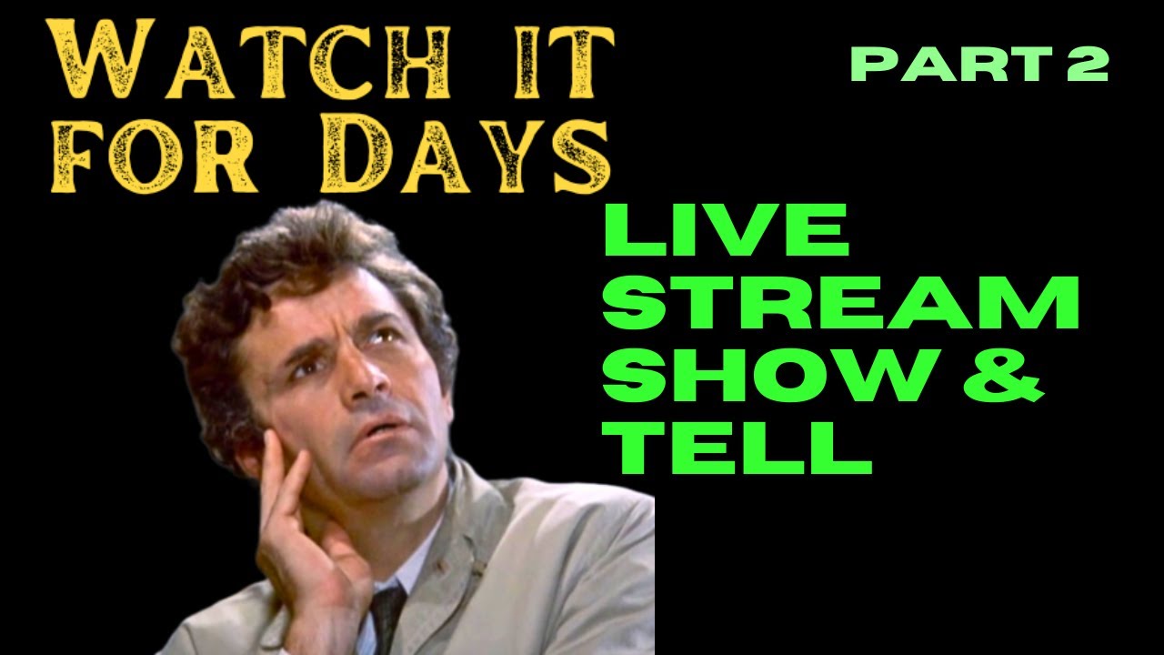 Watch it for Days Show & Tell (Part 2)