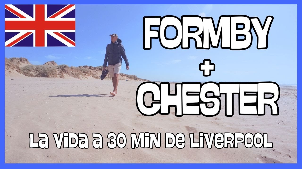 FORMBY + CHESTER: La playa de Liverpool  + La magia de Chester (a 30 min LIVERPOOL)