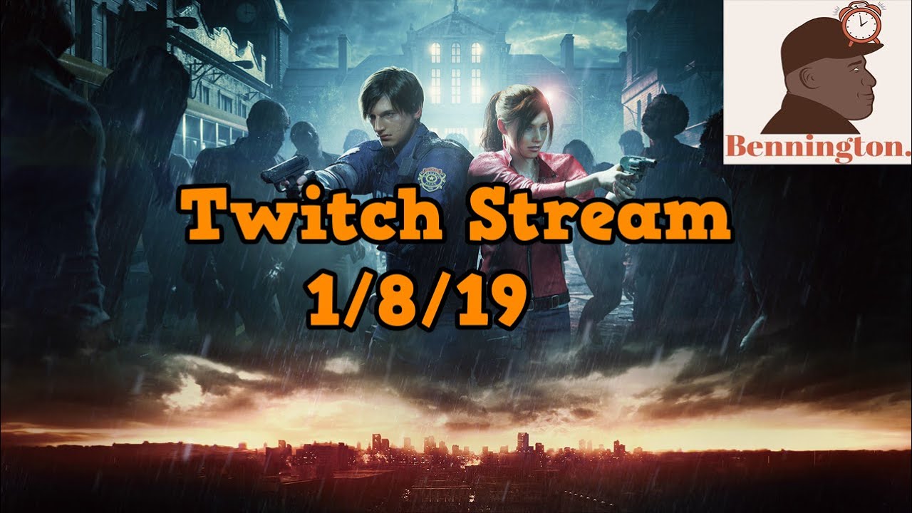 Twitch Stream Archive 1/8/20 Bennington