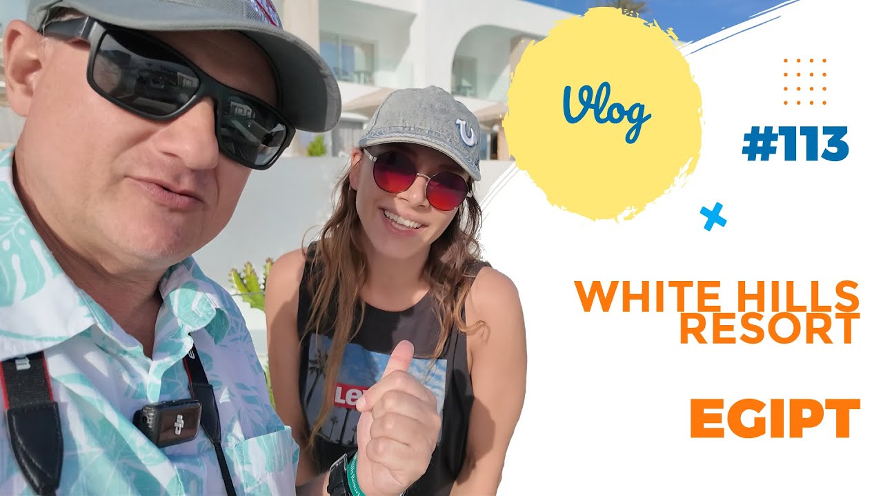 White Hills Resort - Sharm Al Shiekh - Egipt | Mixtravel vlog odcinek 113