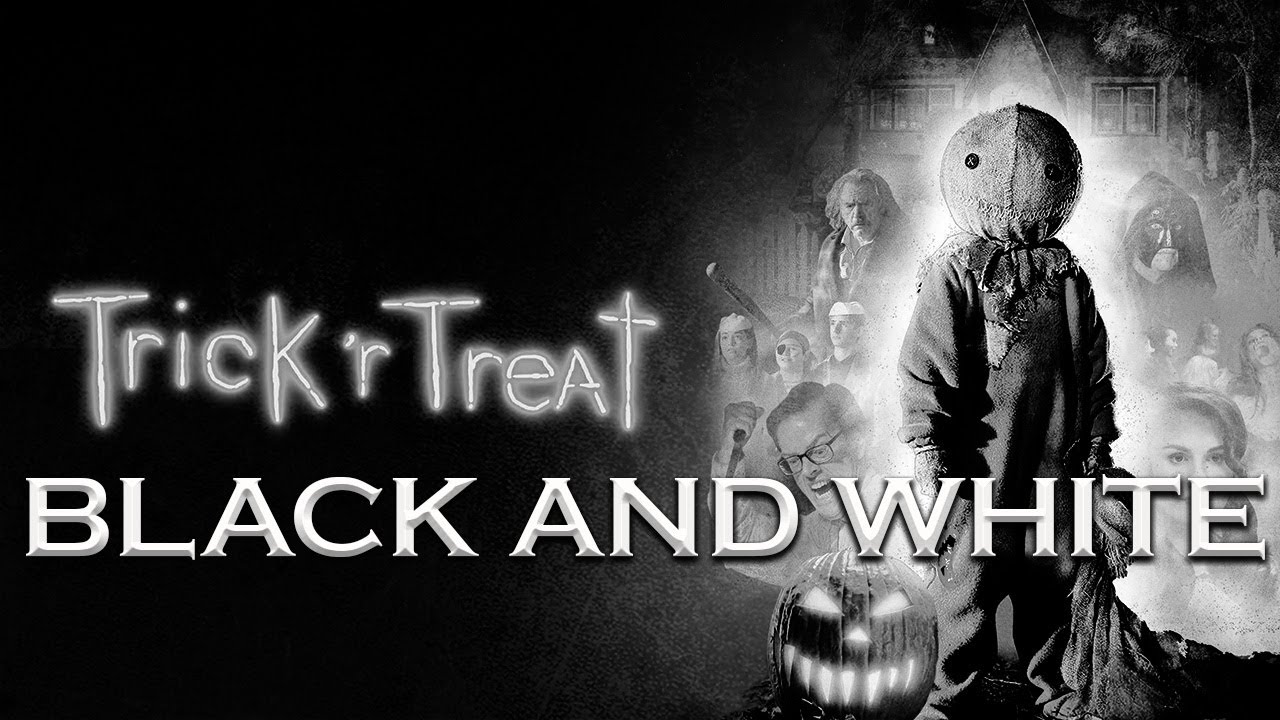 TRICK R TREAT 2007 IN BLACK AND WHITE
