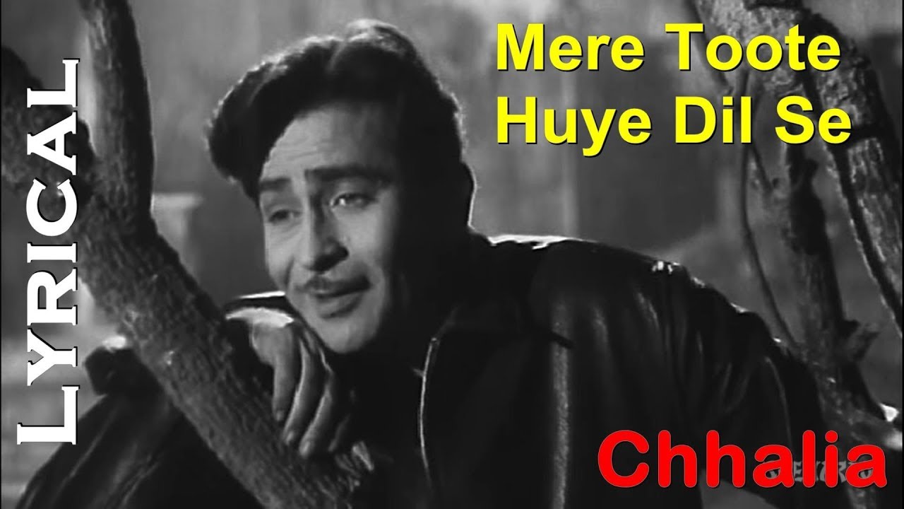 Mere Toote Huye Dil Se Lyrical Video | Chhalia