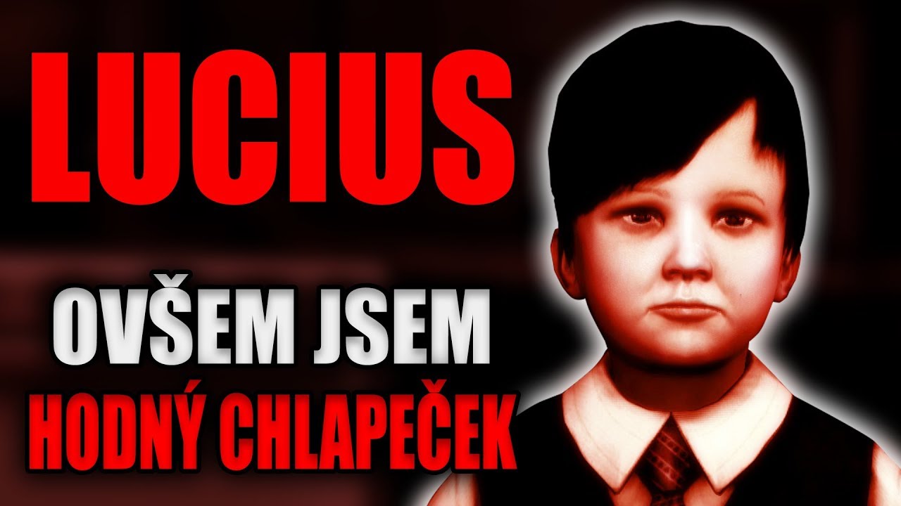 LUCIUS ovšem jsem hodný chlapeček