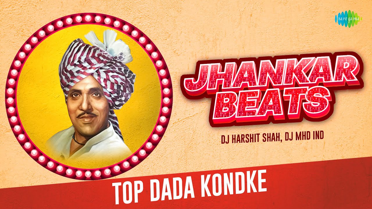 Top Dada Kondke -Jhankar Beats | Kay Ga Sakhoo | Mala Ek Chanas Hava | DJ Harshit Shah,DJ MHD IND