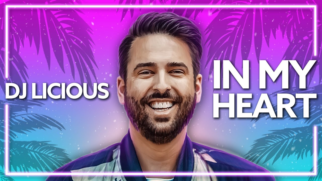 DJ Licious - In My Heart [Lyric Video]