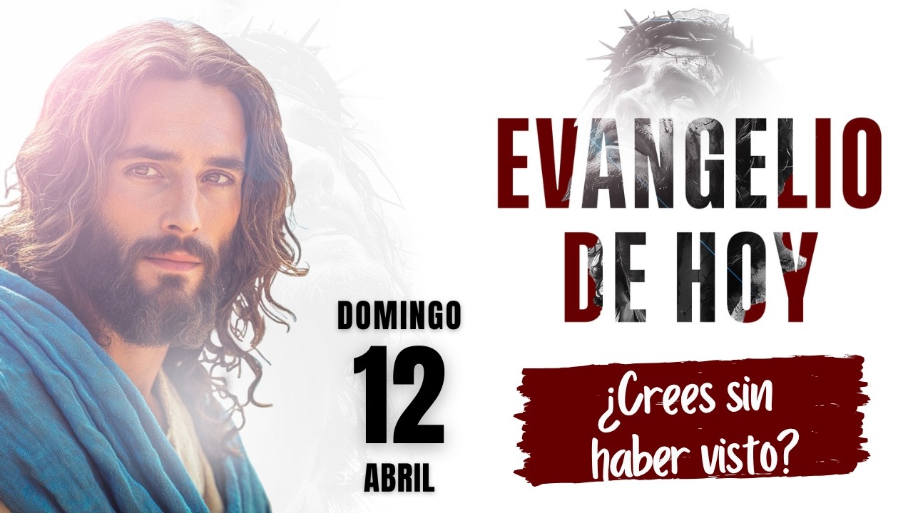Evangelio de Hoy Domingo 12 Abril de 2026 | Reflexi&oacute;n Lecturas y Evangelio del D&iacute;a de Hoy
