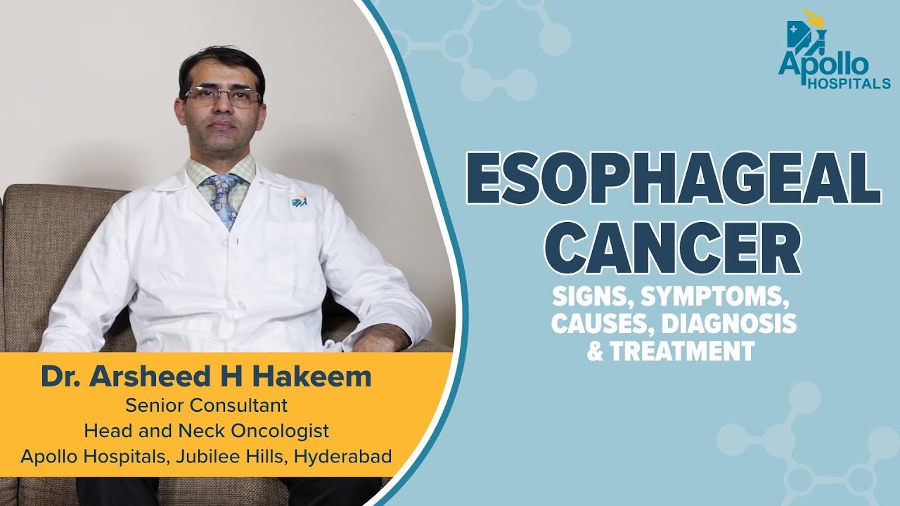 Apollo Hospitals | Esophageal Cancer | Dr. Arsheed H Hakeem