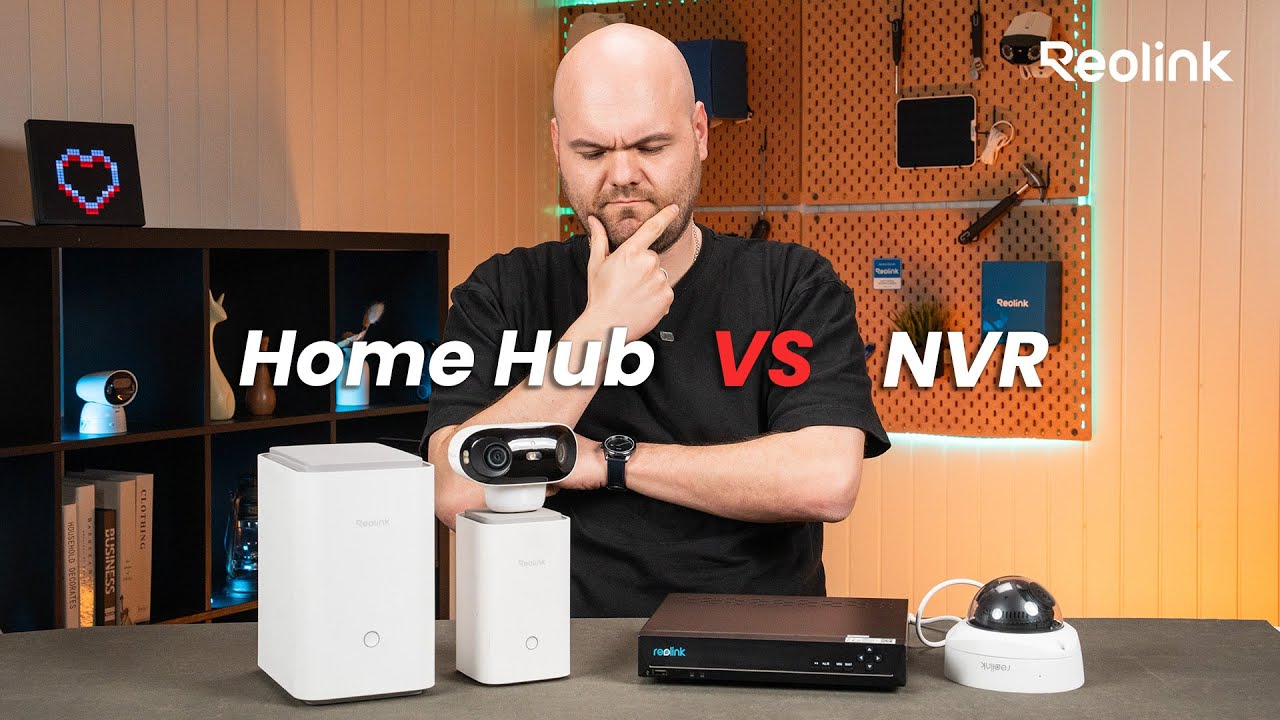 Reolink Camera Systems Compared | Home Hub or NVR - What&rsquo;s Better?
