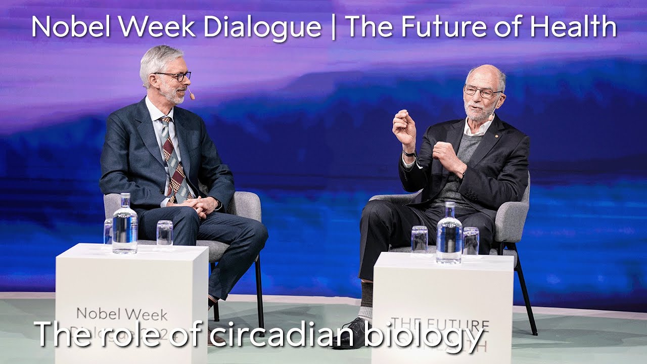 The role of circadian biology | Nobel Week Dialogue 2024 | The Future of Health
