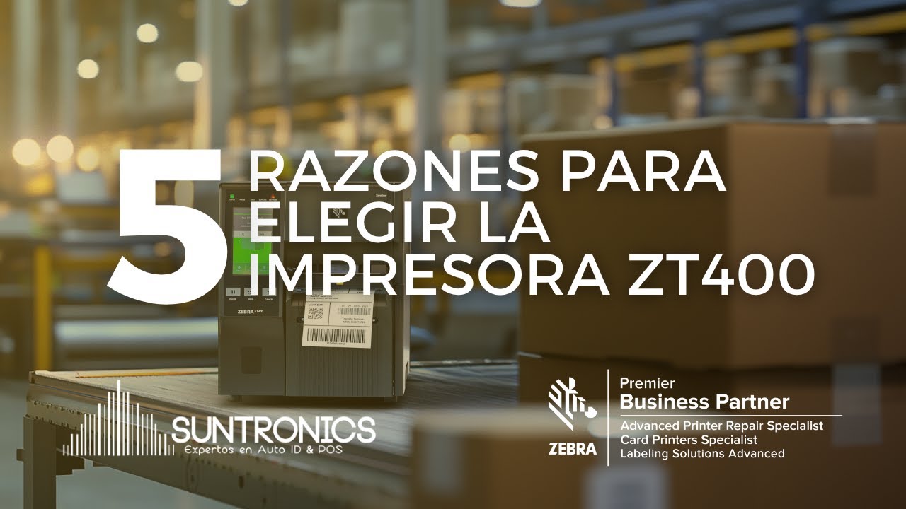 5 razones para elegir la ZT400👉 La impresora ideal de códigos de barras y etiquetas.