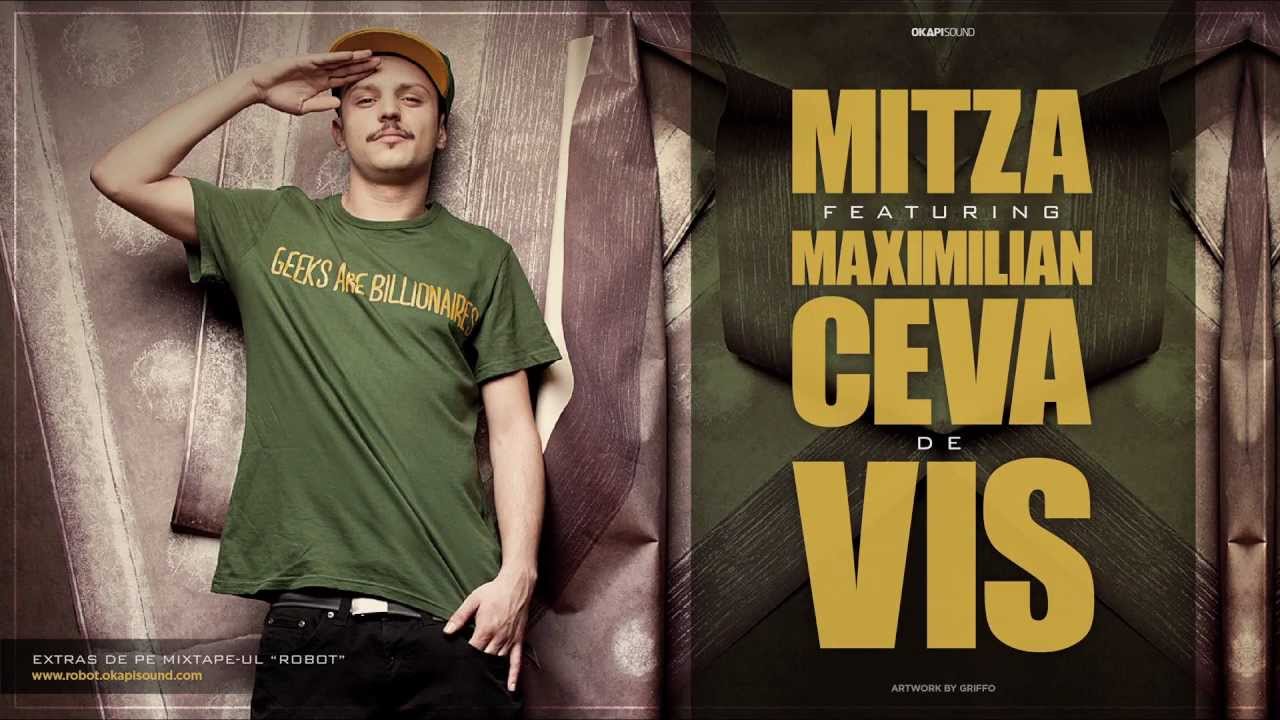 Mitza feat. Maximilian - Ceva de vis