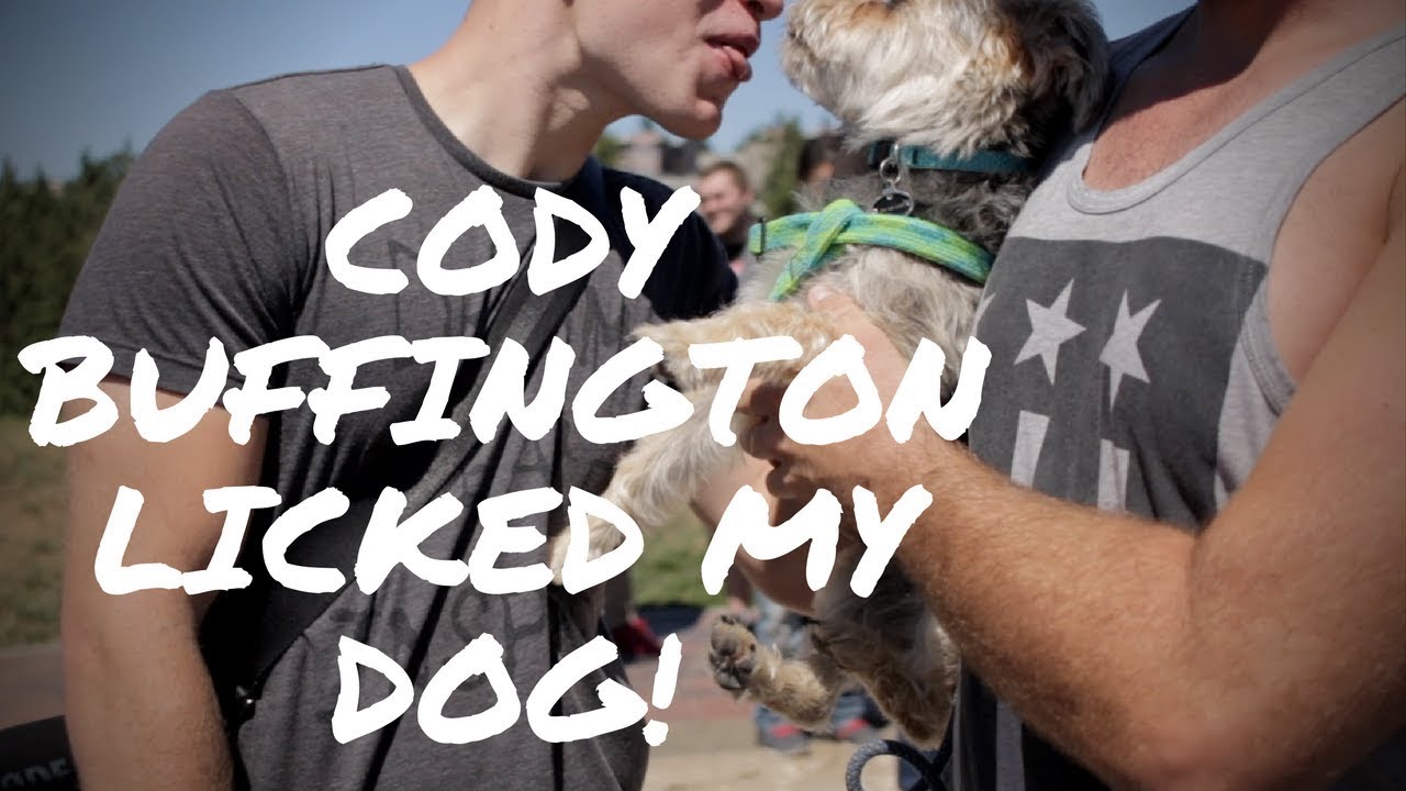 CODY BUFFINGTON LICKED MY DOG!