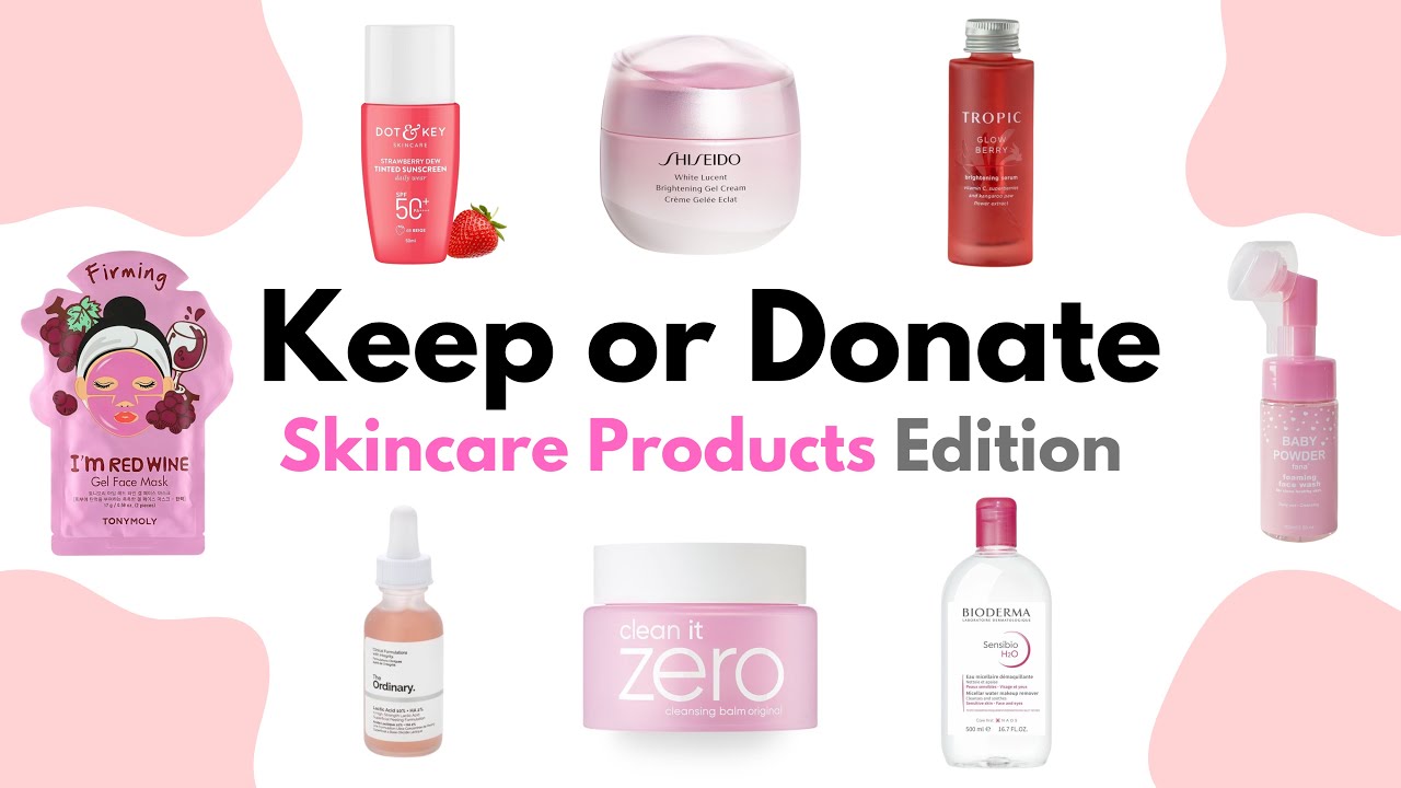 Keep or Donate? Skincare Products Edition! 🧴💄