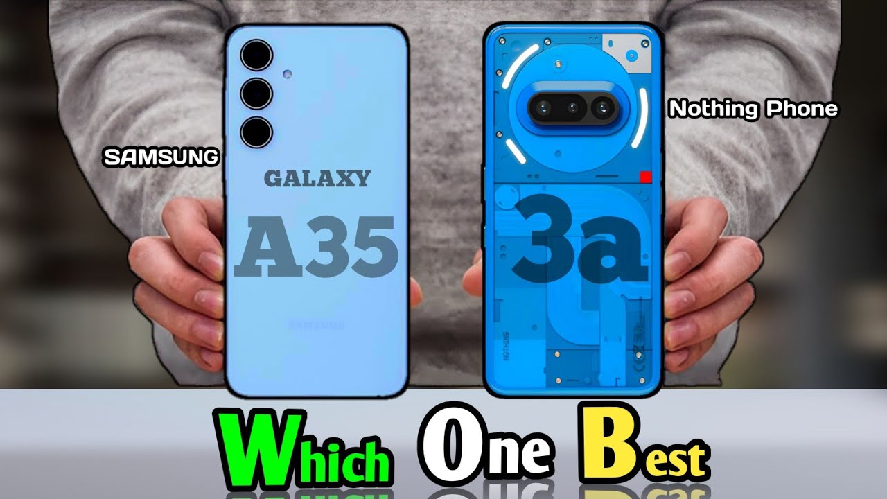 ⚡Nothing Phone 3a vs Samsung Galaxy A35 || Perfectly Comparison 🔥