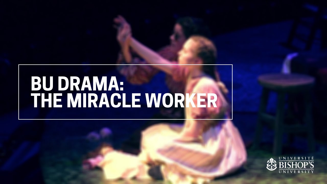 BU Drama Presents:  The Miracle Worker (Full-Length)