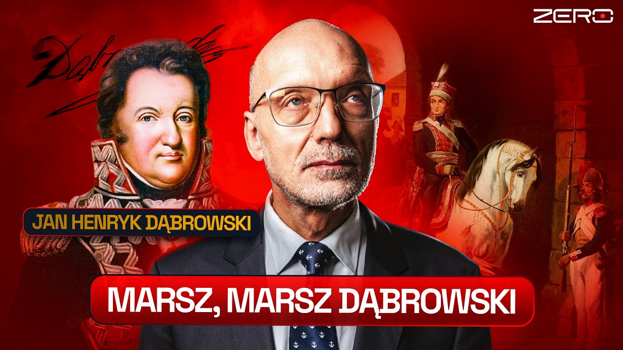 KIM BYŁ BOHATER HYMNU POLSKI? JAN HENRYK DĄBROWSKI