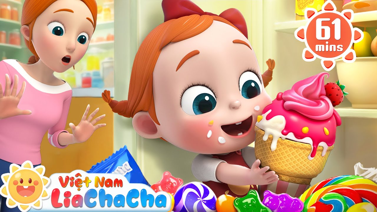 🍦Bé không ăn vặt đâu nhá 🥞 Không ăn quà vặt sẽ tốt cho mình | LiaChaCha - Ca Nhạc Thiếu Nhi Việt Nam