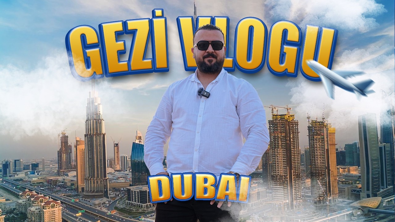 3 Günde Dubai Turunda Neler Yaptık?