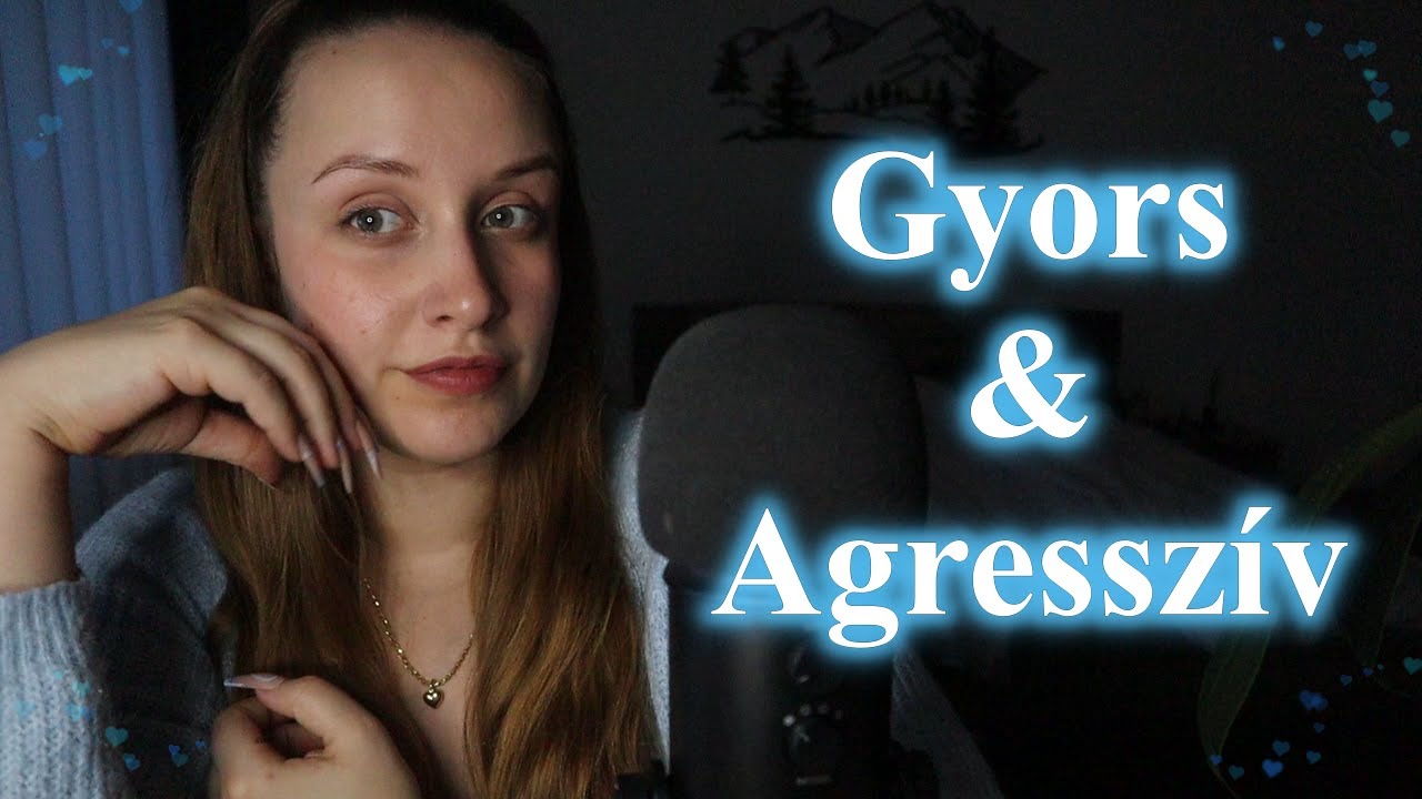 GYORS ÉS AGRESSZÍV TRIGGEREK - Magyar ASMR