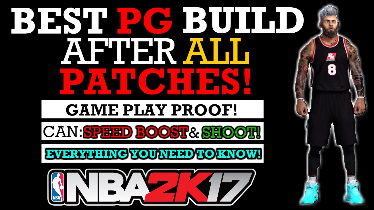 NBA 2K17 BEST PG BUILD FOR THE PARK AFTER ALL PATCHES!! (GAME PLAY PROOF!!) (SPEED BOOST & SHOOT!)
